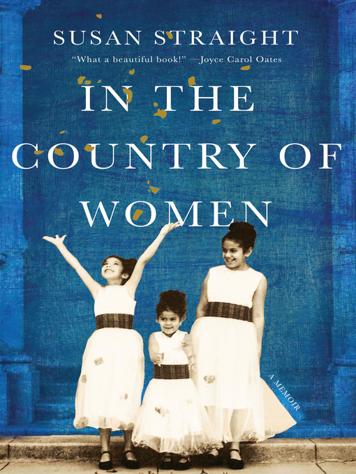 Title details for In the Country of Women by Susan Straight - Available